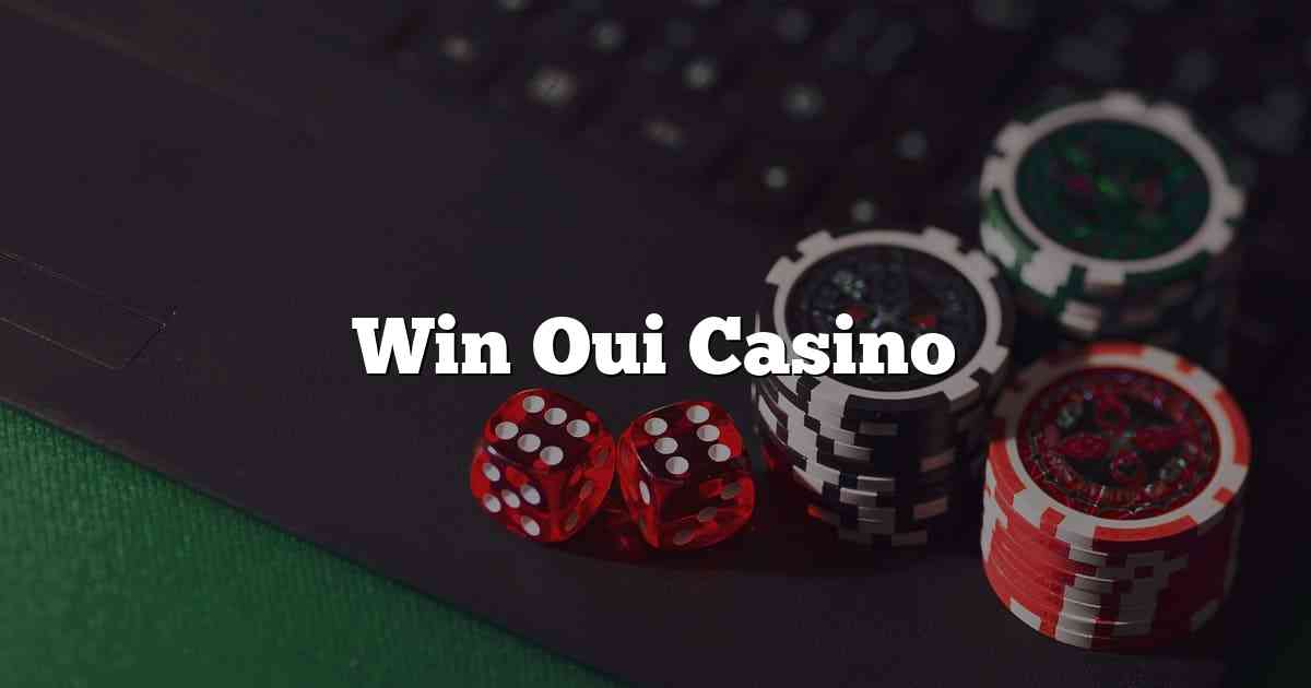 Win Oui Casino