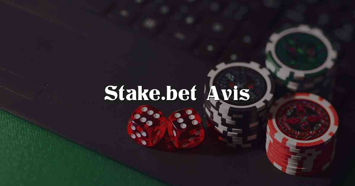 Stake.bet Avis