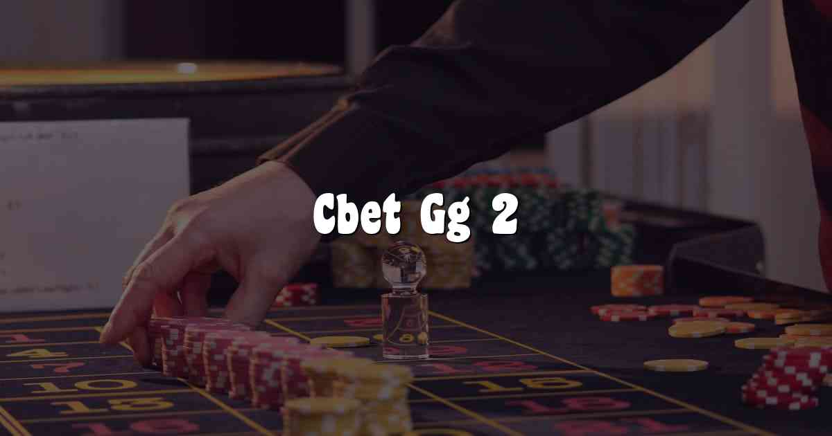 Cbet Gg 2