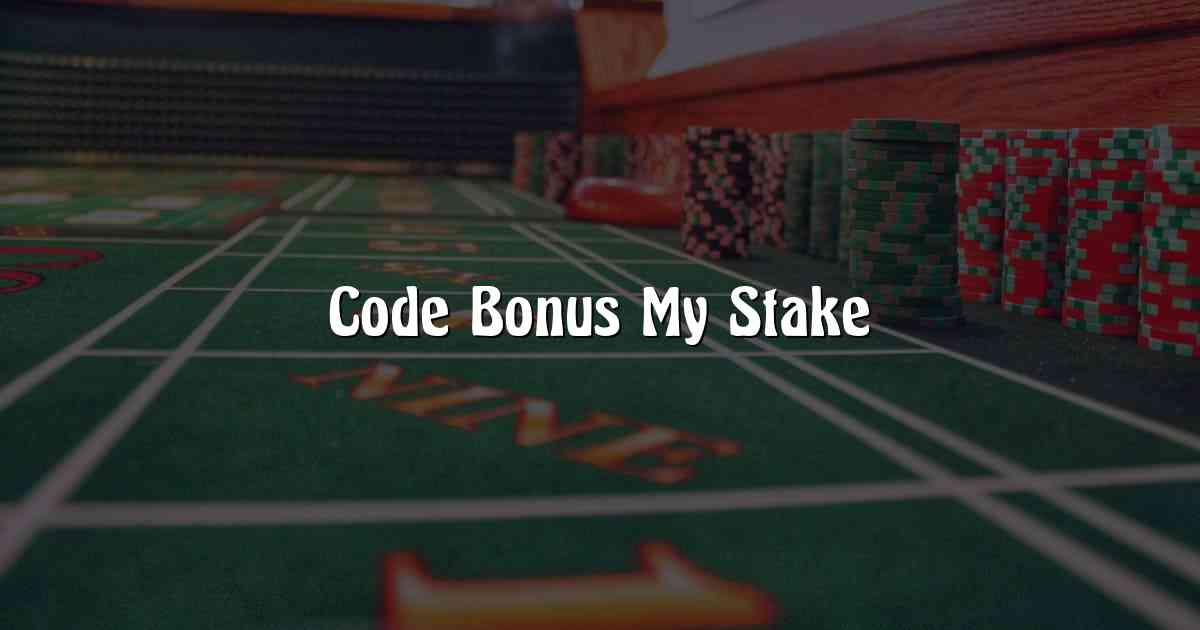 Code Bonus My Stake