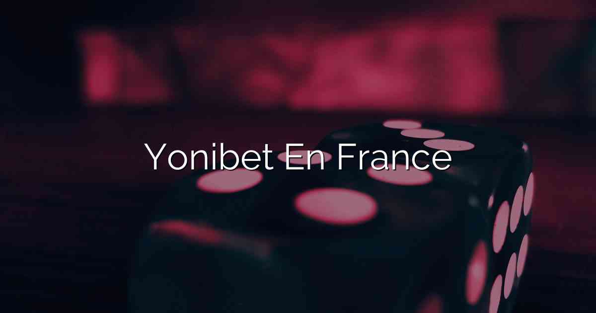 Yonibet En France