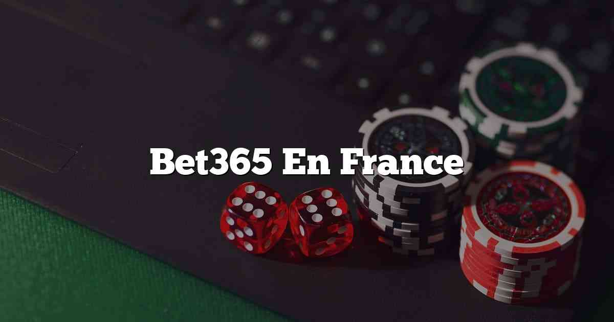 Bet365 En France