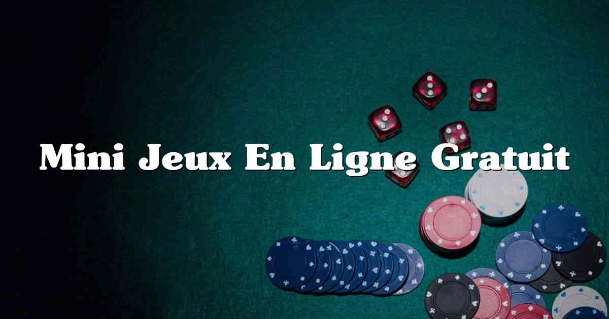 Mini Jeux En Ligne Gratuit