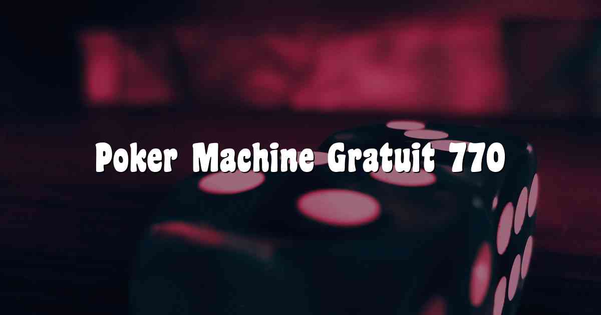 Poker Machine Gratuit 770