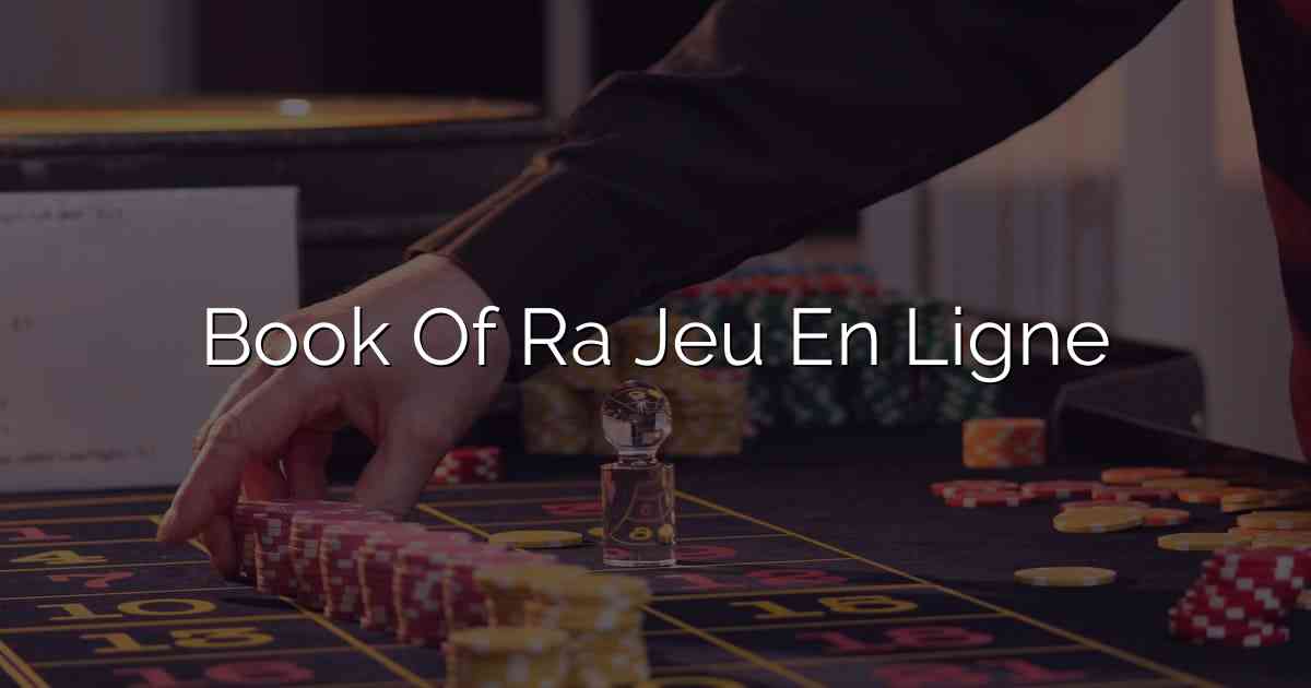 Book Of Ra Jeu En Ligne