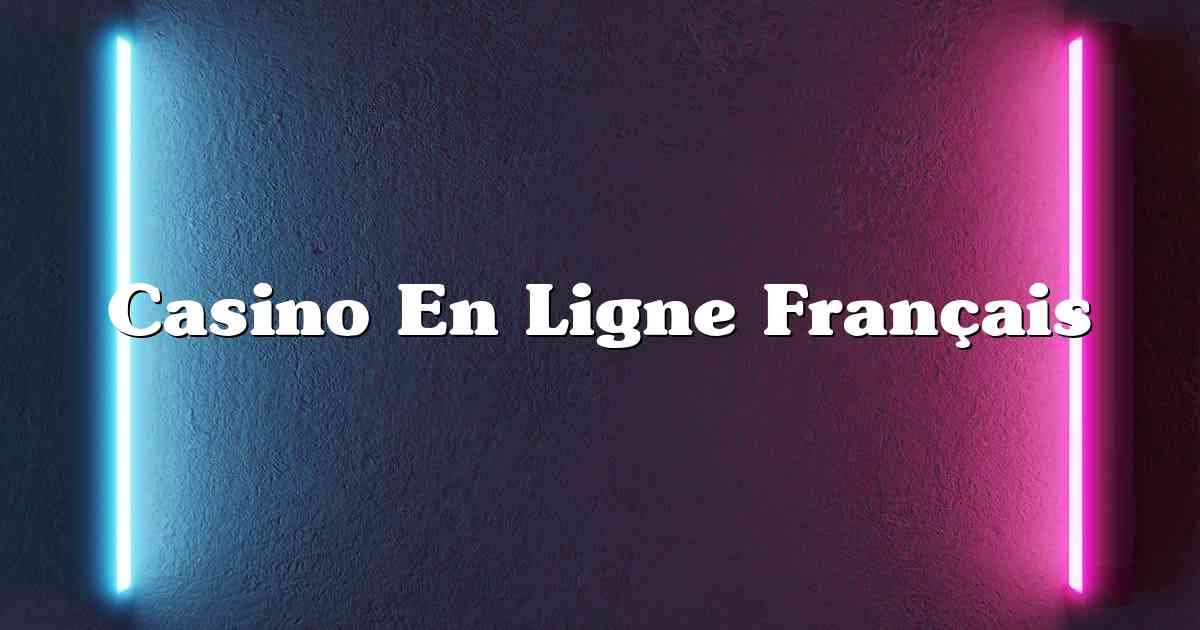 Casino En Ligne Français