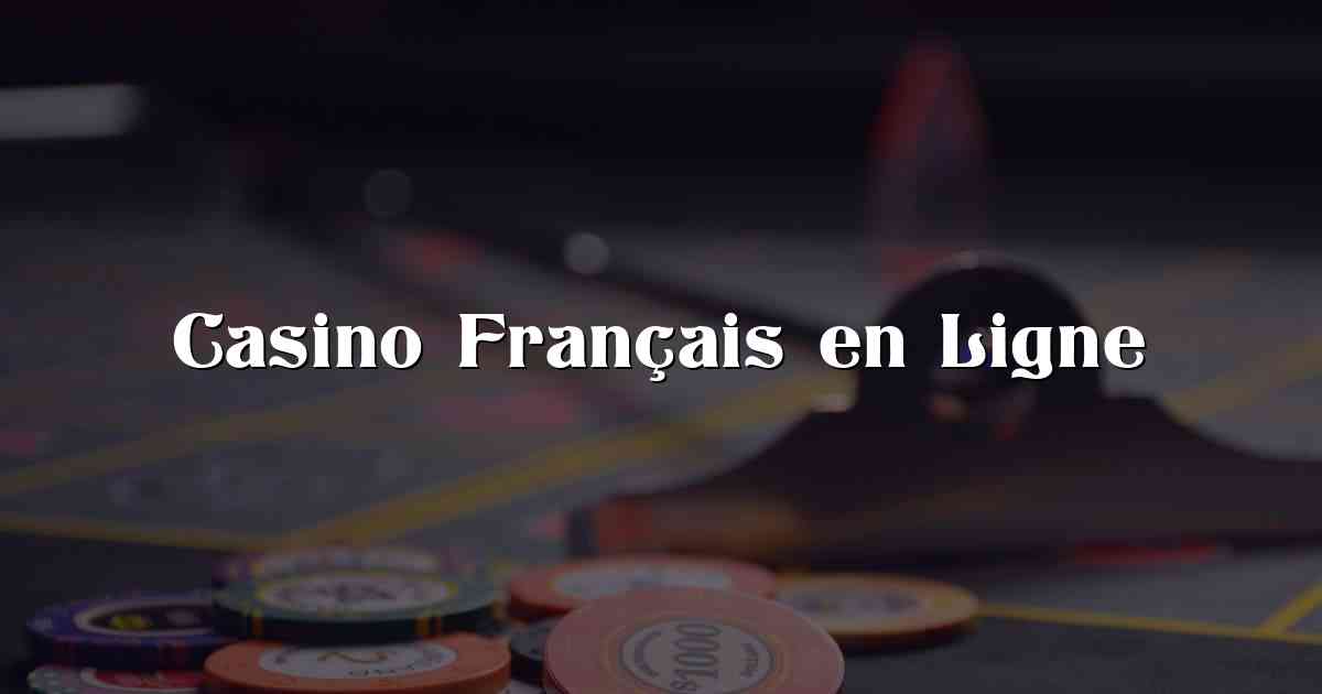 Casino Français en Ligne