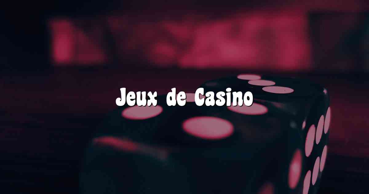 Jeux de Casino