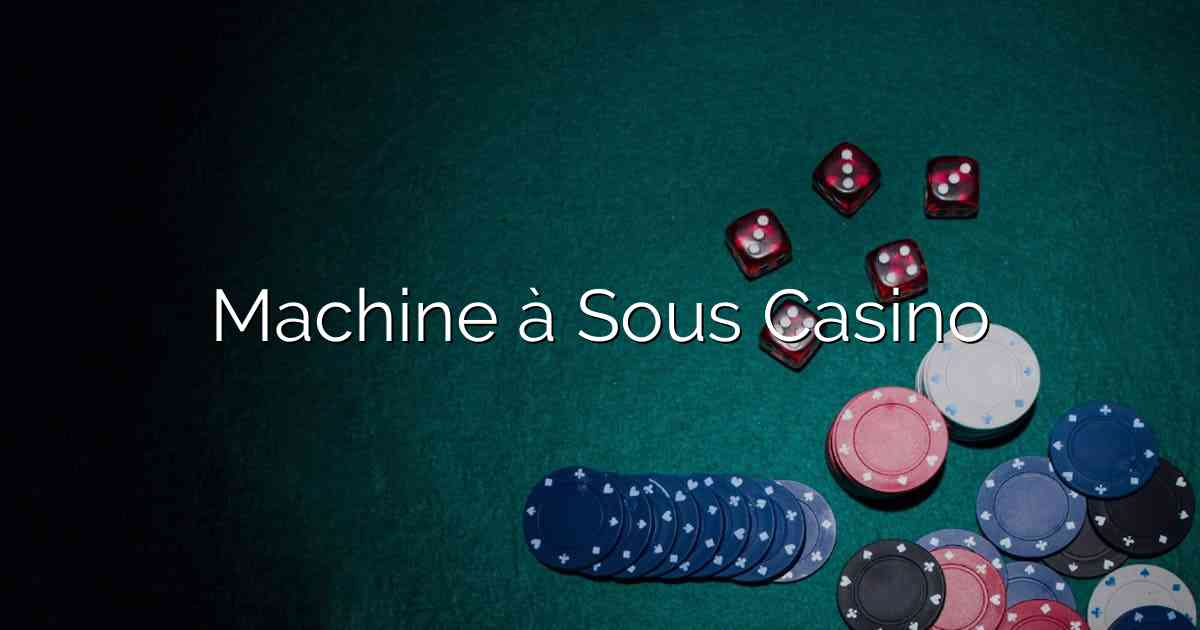 Machine à Sous Casino