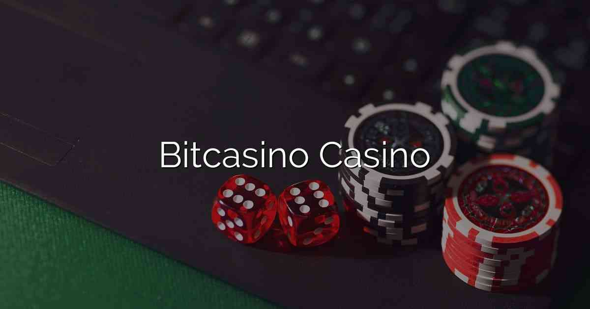 Bitcasino Casino