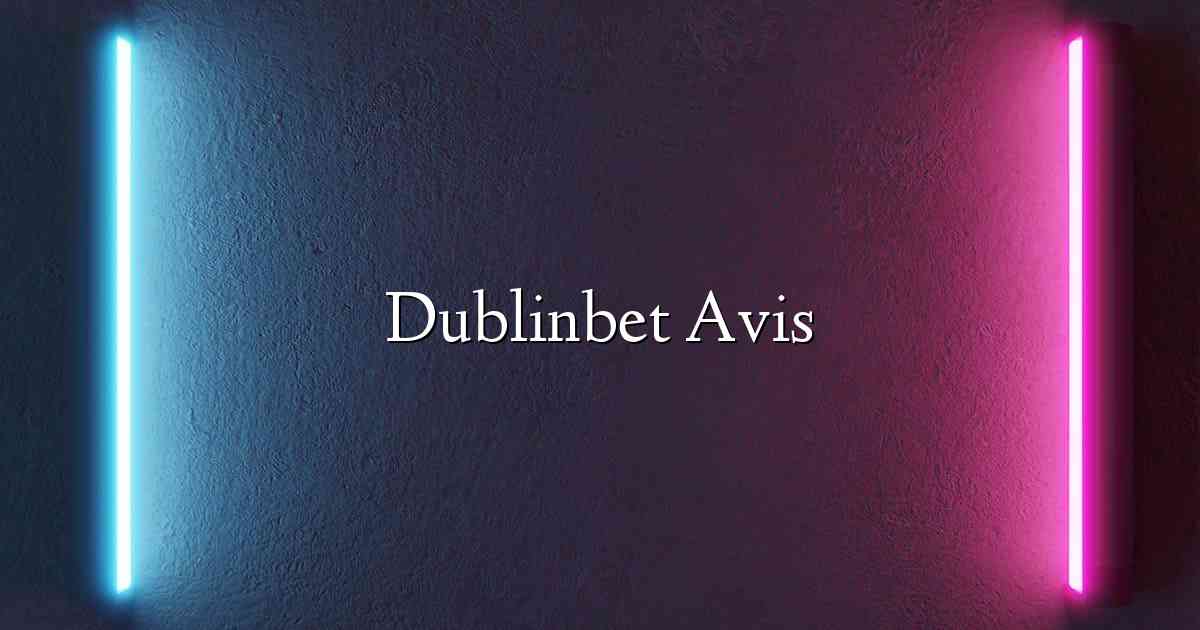 Dublinbet Avis