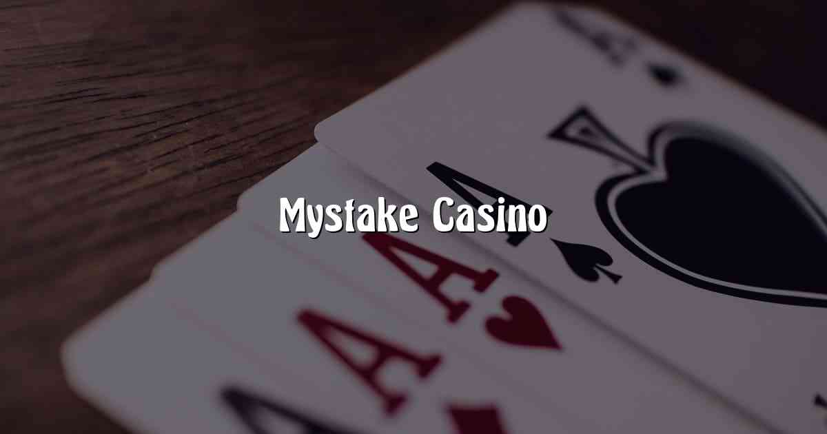 Mystake Casino