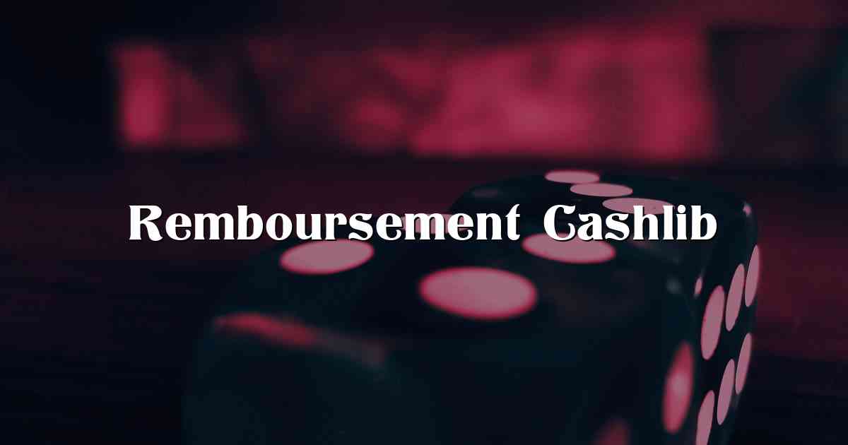 Remboursement Cashlib