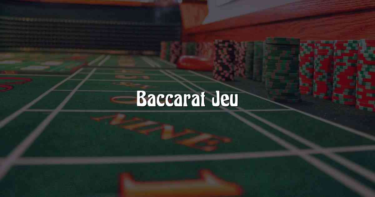 Baccarat Jeu