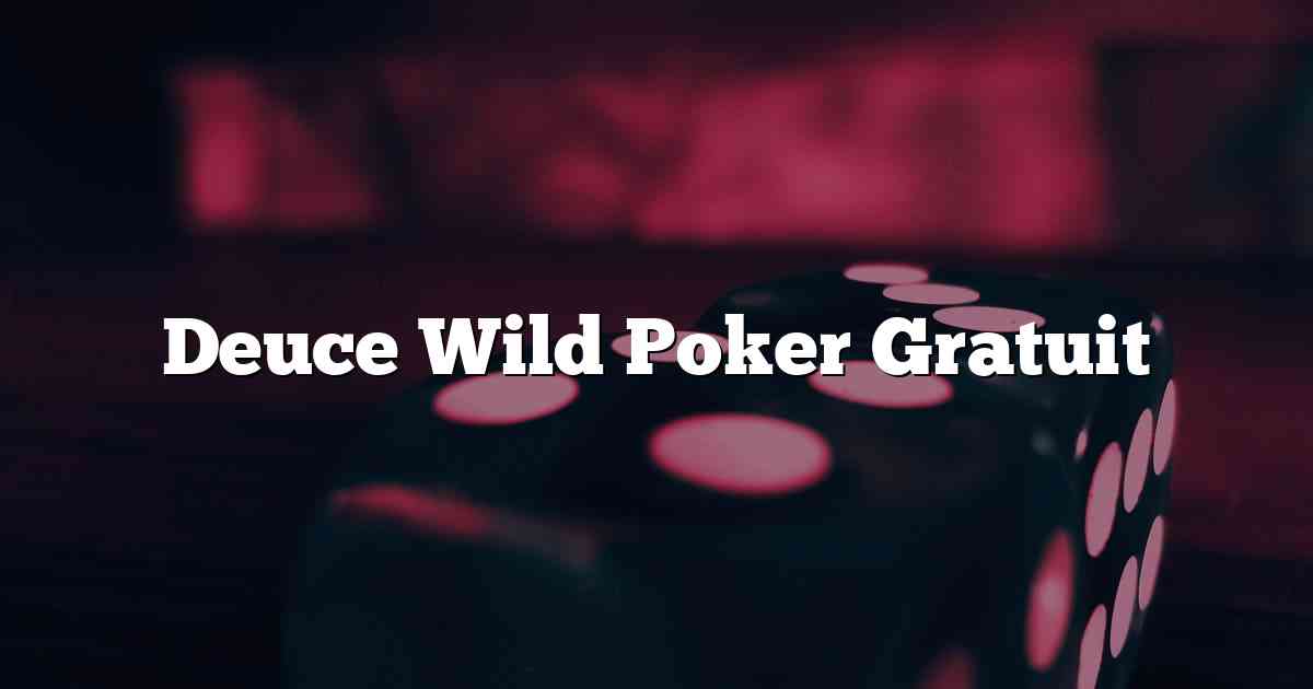 Deuce Wild Poker Gratuit