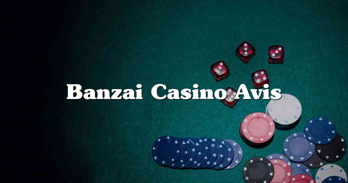 Banzai Casino Avis